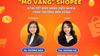 VMCC Marcom Chat 05: “Mỏ vàng Shopee” - Bí quyết bán hàng hiệu quả & tăng trưởng bền vững